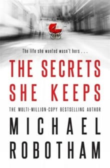 The secrets she keeps - Michael Robotham