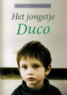 Het jongetje Duco - Henny Thijssing-Boer