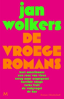 De vroege romans - Jan Wolkers