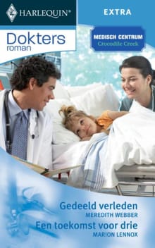 Gedeeld verleden ; Een toekomst voor drie - Meredith Webber, Marion Lennox