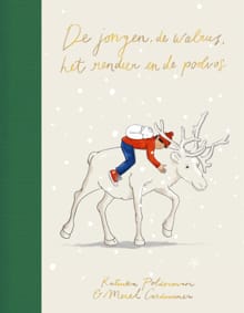 De jongen, de walrus, het rendier en de poolvos - Katinka Polderman, Merel Corduwener