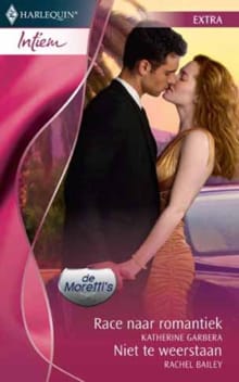 Race naar romantiek ; Niet te weerstaan - Katherine Garbera, Rachel Bailey