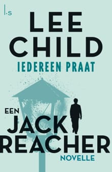Iedereen praat - Lee Child