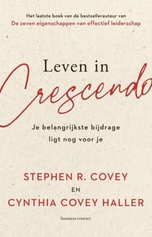 Leven in crescendo - Stephen R. Covey, Cynthia Covey