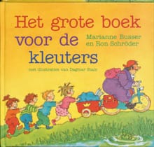 Het grote boek voor de kleuters - Marianne Busser, Ron Schröder, ...