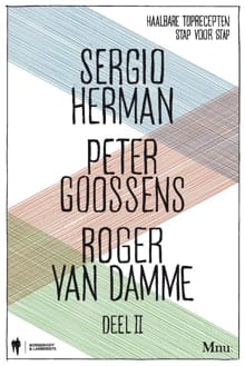 Sergio Herman, Peter Goossens & Roger Van Damme - Deel 2 - Sergio Herman, Peter Goossens, ...