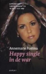 Happy single in de war - A. Postma, Annemarie Postma