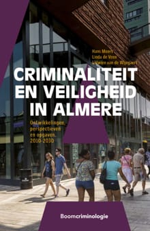 Criminaliteit en veiligheid in Almere - Hans Moors, Linda de Veen, ...