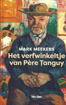 Het verfwinkeltje van père Tanguy - Mark Meekers