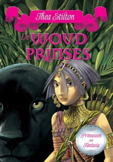 De woudprinses - T. Stilton, Thea Stilton, ...