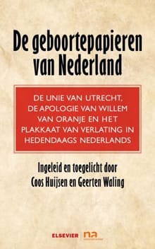 De geboortepapieren van Nederland - Coos Huijsen, Geerten Waling