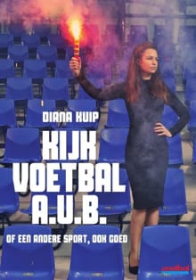 Kijk voetbal a.u.b. of een andere sport, ook goed - Diana Kuip