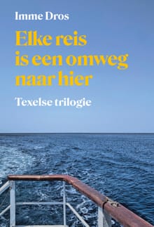 Elke reis is een omweg naar hier - Imme Dros