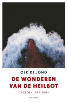 De wonderen van de heilbot - Oek de Jong