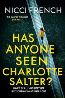 Has anyone seen Charlotte Salter? - Nicci French