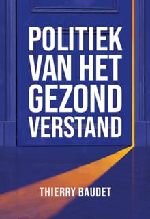 Politiek van het gezond verstand - Thierry Baudet