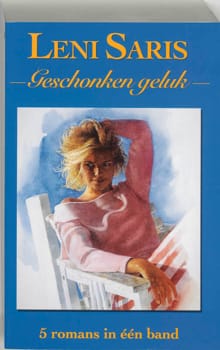 Geschonken geluk - L. Saris, Leni Saris