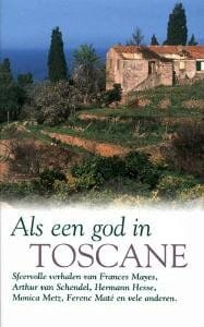 Als een god in Toscane - F. Mayes
