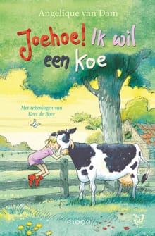 Joehoe! Ik wil een koe - Angelique van Dam