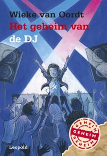 Het geheim van de DJ - Wieke van Oordt