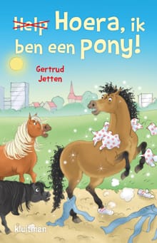 Hoera, ik ben een pony! - Gertrud Jetten