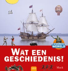 Wat een geschiedenis! - Mack van Gageldonk