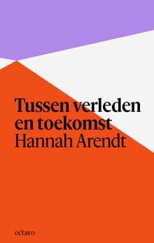 Tussen verleden en toekomst - Hannah Arendt
