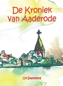 De kroniek van aaderode - Cor Swanenberg