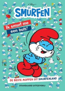 Ik smurf me een bult! -  Peyo