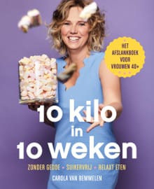 10 kilo in 10 weken - Carola van Bemmelen