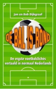De bal is rond - Jan Dijkgraaf, Bob Dijkgraaf