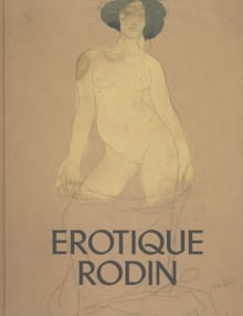 Erotique Rodin - Nadine Lehni, Jan Rudolph de Lorm, ...