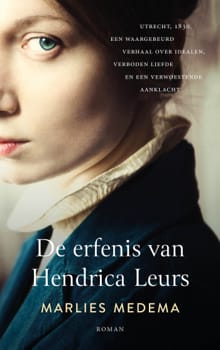 De erfenis van Hendrica Leurs - Marlies Medema