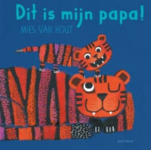 Dit is mijn papa! - Mies van Hout