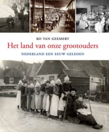 Het land van onze grootouders - Ko van Gemert, Ko van Geemert