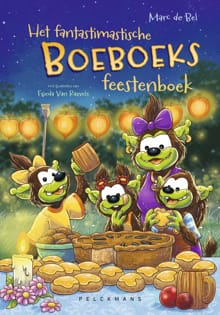 Het Fantastimastische Boeboeks Feestenboek - Marc de Bel