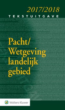 Pacht/Wetgeving landelijk gebied - 2017/2018 - Tekstuitgave - 
