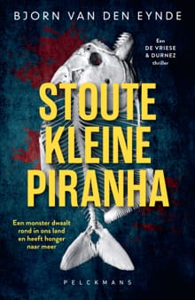 Stoute kleine piranha - Bjorn Van den Eynde