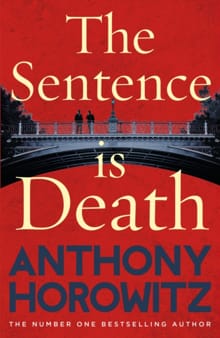 The sentence is death - Anthony Horowitz