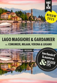 Lago Maggiore & Gardameer -  Wat & Hoe reisgids