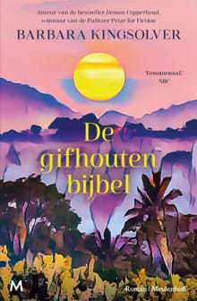 De gifhouten bijbel - Barbara Kingsolver