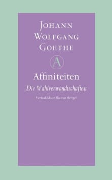 Affiniteiten - Johann Wolfgang Goethe, Johann Wolfgang Von Goethe