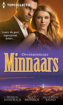 Onverbiddelijke minnaars - Sharon Kendrick, Lucy Monroe, ...