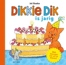 Dikkie Dik is jarig - Jet Boeke