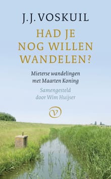 Had je nog willen wandelen? - J.J. Voskuil