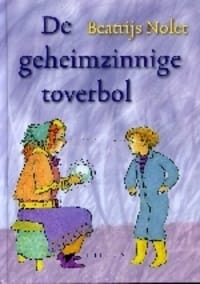 De geheimzinnige toverbol - B. Nolet