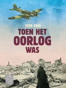 Toen het oorlog was 1939-1945 - Annemiek de Groot, Roos Jans, ...