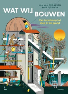 Wat wij bouwen - Jan Van Der Veken, Paul de Moor