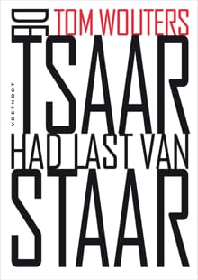 De Tsaar had last van staar - Tom Wouters