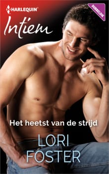 Het heetst van de strijd - Lori Foster